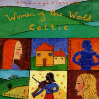 Putumayo Presents: Women Of The World - Celtic (1995)