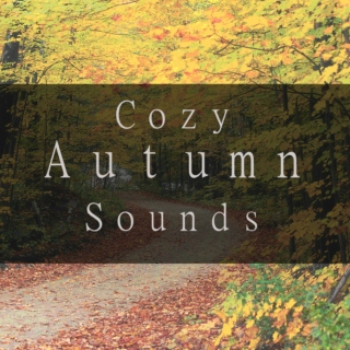 Cozy Autumn Sounds
