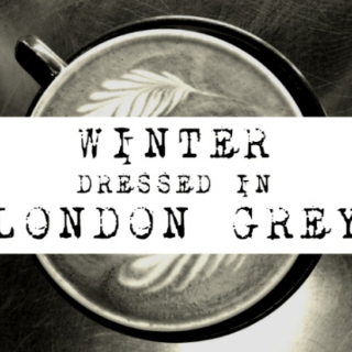 winter dressed in london grey