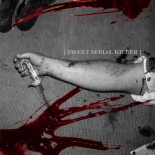 sweet serial killer;