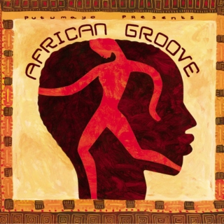 Putumayo Presents: African Groove (2003) 