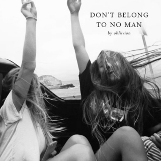 don't belong to no man