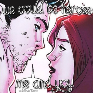 »We could be heroes«