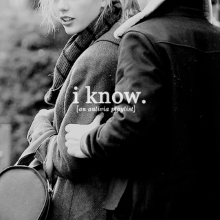 "i know."