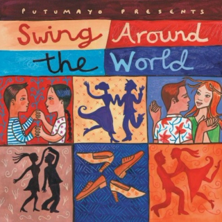 Putumayo Presents: Swing Around The World (2005) 
