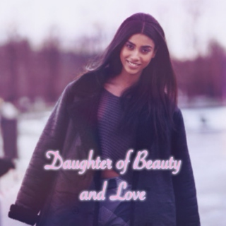 Daughter of Beauty and Love