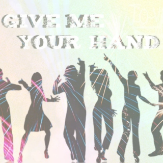 give me your hand