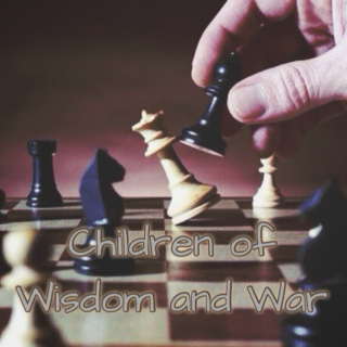 Children of Wisdom and War