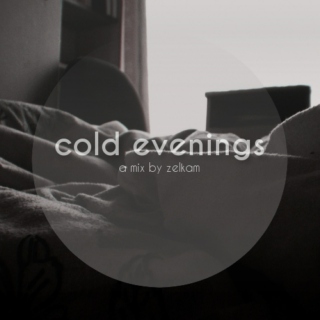cold evenings