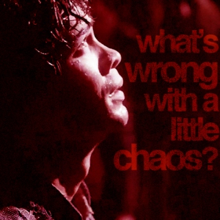 what's wrong with a little chaos?
