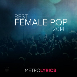 Ladies Be Killin' It: Best Female Pop 2014