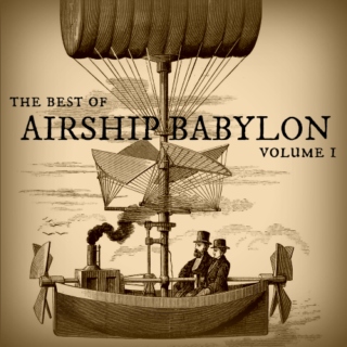 The Best of Airship Babylon Vol 1