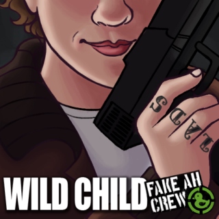 Wild Child - Fake AH Crew (Michael)