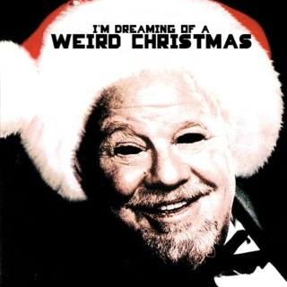 I'm Dreaming of a Weird Christmas