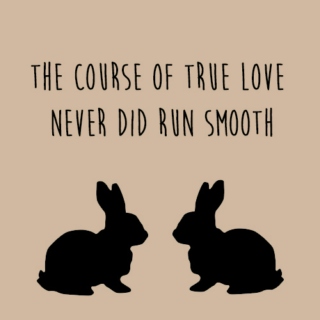 the course of love never did run smooth
