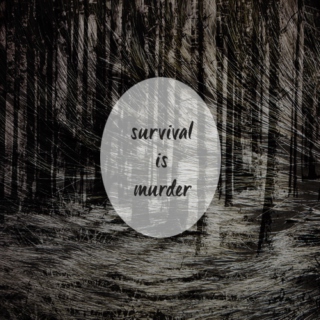 survival is murder
