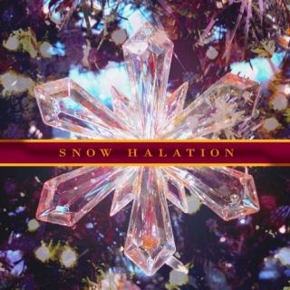 Winter Vol. 1 ❆ Snow Halation