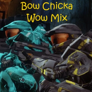 The Bow Chicka Wow Mix