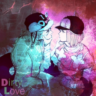 dirty love