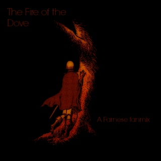The Fire of the Dove: A Farnese fanmix