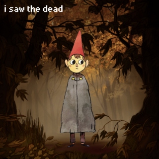 I Saw The Dead