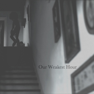 Our Weakest Hour