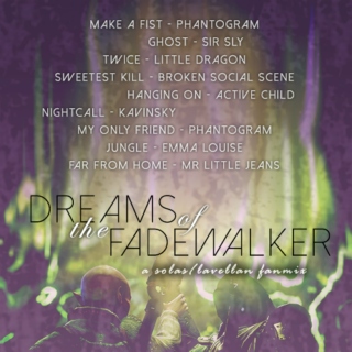 Dreams of the Fadewalker