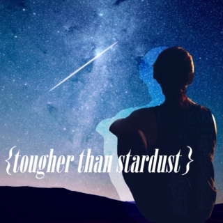 {otp: tougher than stardust}