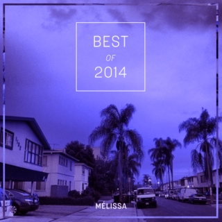 BEST OF THE YEAR 2014 // Mélissa