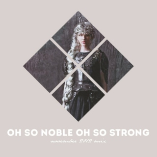Oh So Noble, Oh So Strong - November 2012 Mix