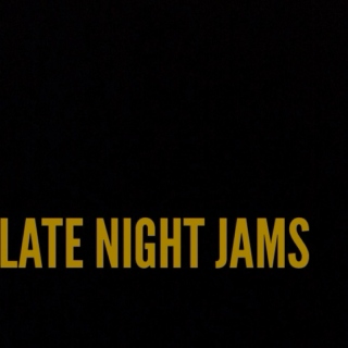 Late Night Jams