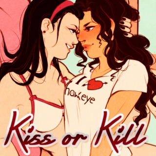 Kiss or kill