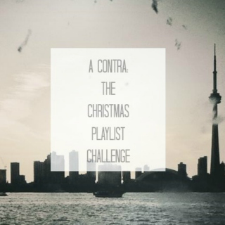 A CONTRA; christmas playlist challenge