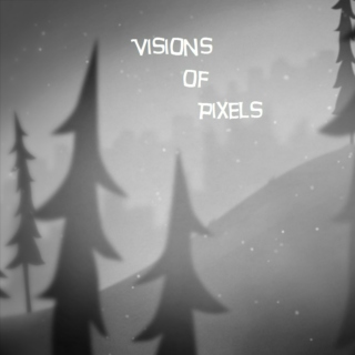 Visions of Pixels