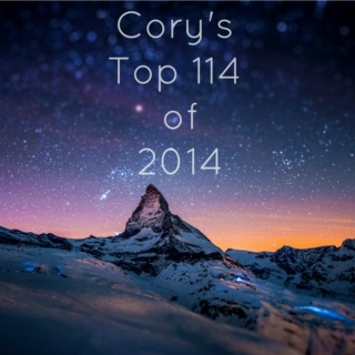 Cory's Top 114 of 2014