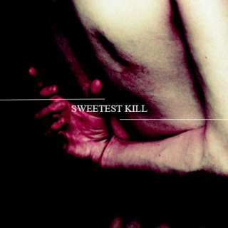 sweetest kill