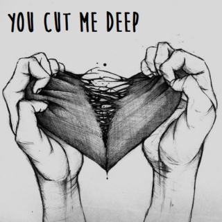 You Cut Me Deep