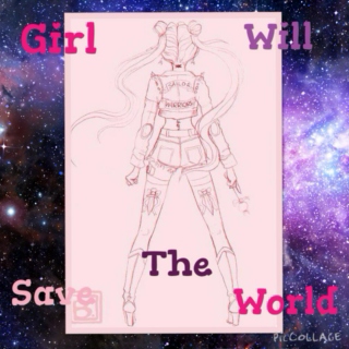 ☾ Girl Will Save The World ☆