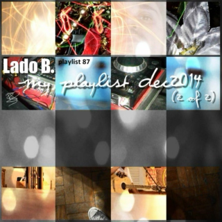 Lado B. Playlist 87 - My Playlist Dec2014 (2 of 2)