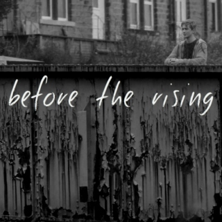 before the rising