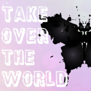 take over the world