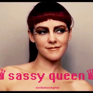 ♛ sassy queen ♛