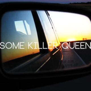 some killer queen