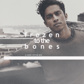 frozen to the bones