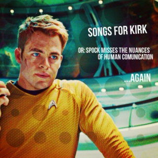 Songs Spock Sings to Kirk (seriously)