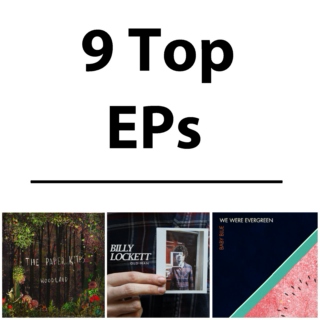 9 Top EPs