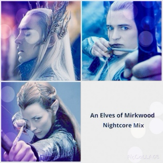 An Elves of Mirkwood Dancey Dancey Nightcore Mix