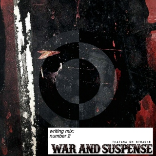 writing mix: war and suspense
