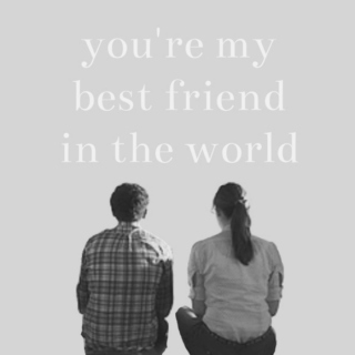 You're My Best Friend in the World