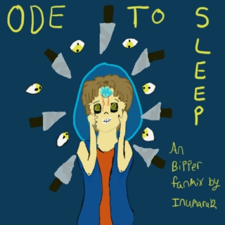 Ode To Sleep: An Bipper Fanmix